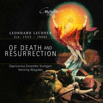CD Leonhard Lechner: Geistliche Chorwerke "of Death And Resurrection"