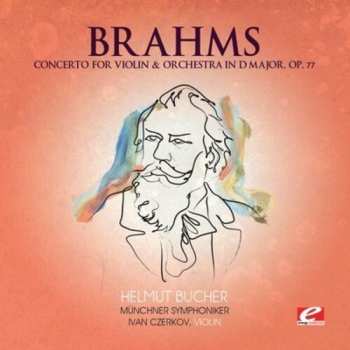 CD Johannes Brahms: Concerto Violin & Orchestra In D Major