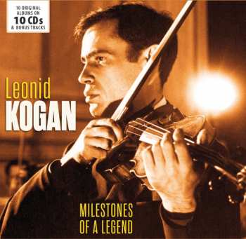 10CD/Doos Leonid Kogan: Milestones Of A Legend