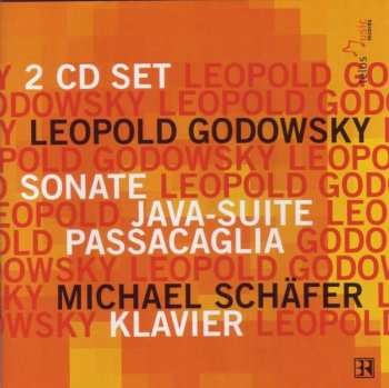 2CD Leopold Godowsky: Sonate; Java-Suite; Passacaglia