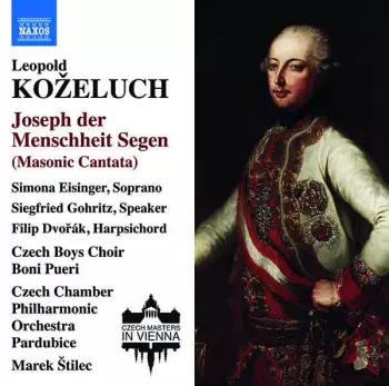 Boni Pueri: Joseph Der Menschheit Segen