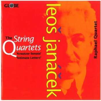 CD Leoš Janáček: The String Quartets " Kreutzer Sonata" - "Intimate Letters"