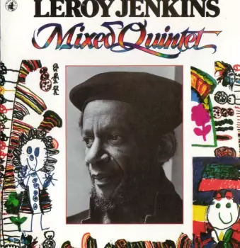 Leroy Jenkins: Mixed Quintet