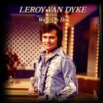 CD Leroy Van Dyke: Walk On By