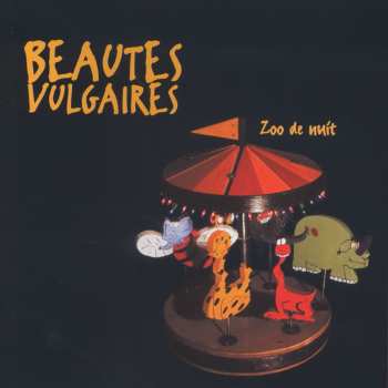CD Les Beautés Vulgaires: Zoo De Nuit