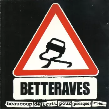 Les Betteraves: Beaucoup De Bruit Pour (Presque) Rien...