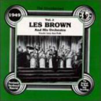 Album Les Brown And His Orchestra: The Uncollected Les Brown, Vol. 2, 1949