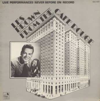 LP Les Brown: Les Brown From The Cafe Rouge - Live Performances Never On Record