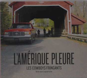 CD Les Cowboys Fringants: L'Amérique Pleure (Bande Sonore Originale Du Film) DIGI