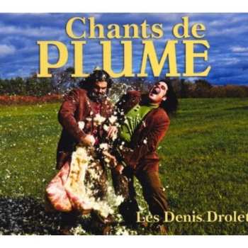 Album Les Denis Drolet: Chants De Plume