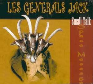 Album Les Generals Jack: Small Talk Space Message