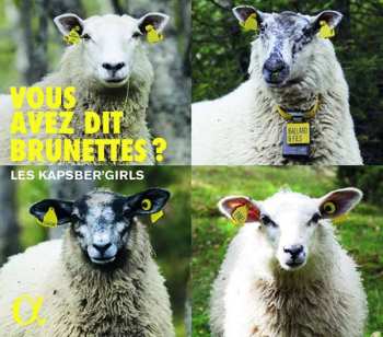 CD Les Kapsber'Girls: Vous Avez Dit Brunettes?