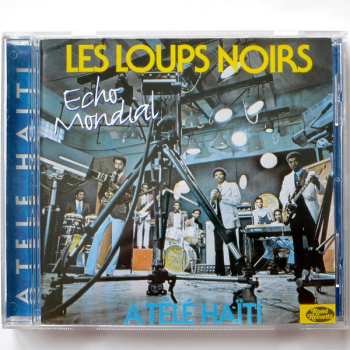 CD Les Loups Noirs: A Télé Haiti - Écho Mondial
