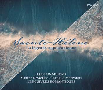CD Sabine Devieilhe: Sainte Hélène La Légende Napoléonienne