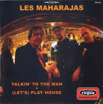 The Maharajas: Talkin' To The Man / (Let's) Play House