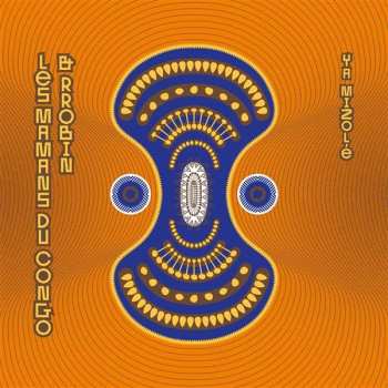 Album Les Mamans Du Congo & Rrobin: Ya Mizole