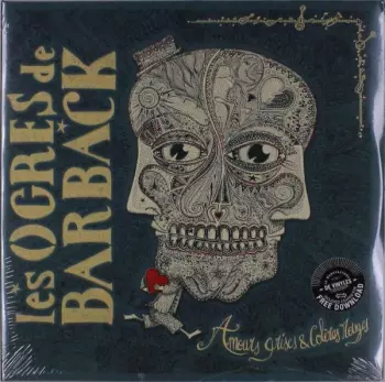 Les Ogres De Barback: Amours Grises & Colères Rouges