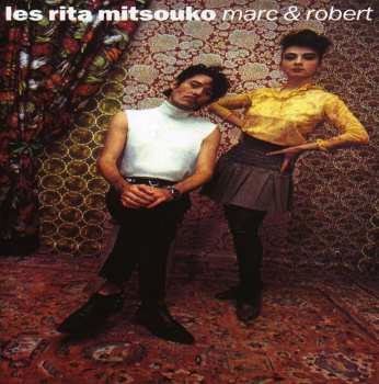 CD Les Rita Mitsouko: Marc & Robert