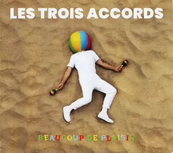 Les Trois Accords: Beaucoup de Plaisir