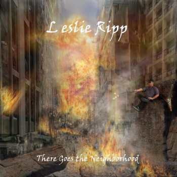 Album Leslie Ripp: There Goes The Neighborhood