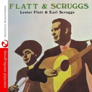 Flatt & Scruggs: The Golden Hits Of Lester Flatt And Earl Scruggs