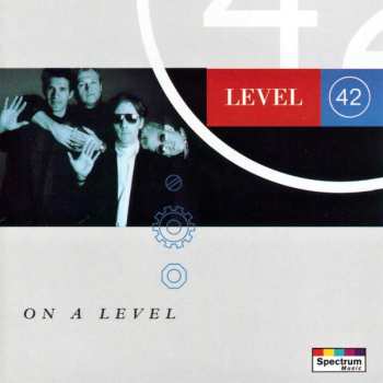 CD Level 42: On A Level