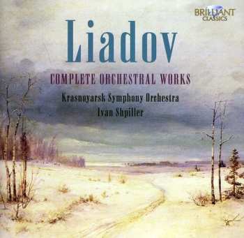 Album Anatoly Liadov: Complete Orchestral Works