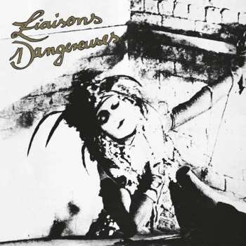 Album Liaisons Dangereuses: Liaisons Dangereuses