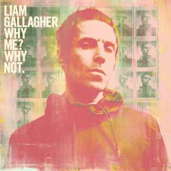 LP Liam Gallagher: Why Me? Why Not.