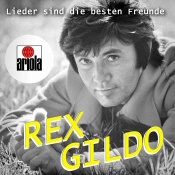 3CD Rex Gildo: Lieder Sind Die Besten Freunde