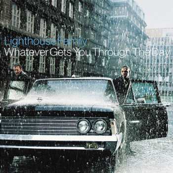 Album Lighthouse Family: Whatever Gets You Through The Day