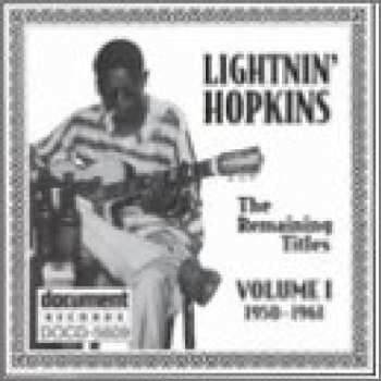 Album Lightnin' Hopkins: Vol. 1 Remaining Titles  (1950-1961)