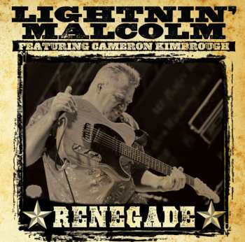 Album Lightnin' Malcolm: Renegade