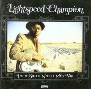 2CD Lightspeed Champion: Life Is Sweet! Nice To Meet You. LTD