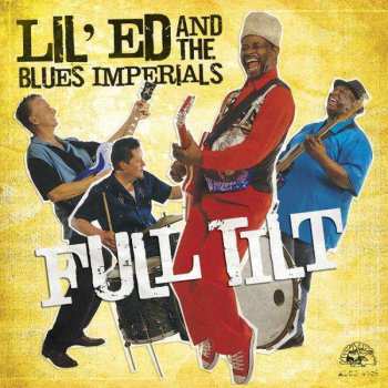 CD Lil' Ed And The Blues Imperials: Full Tilt