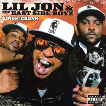 Lil' Jon & The East Side Boyz: Kings Of Crunk