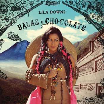 CD Lila Downs: Balas Y Chocolate DIGI
