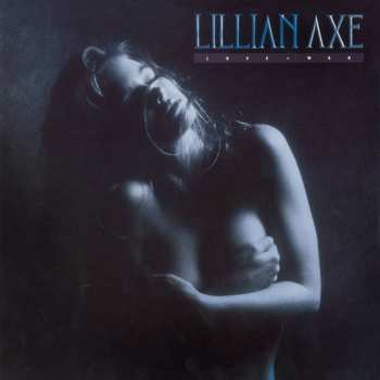 CD Lillian Axe: Love + War