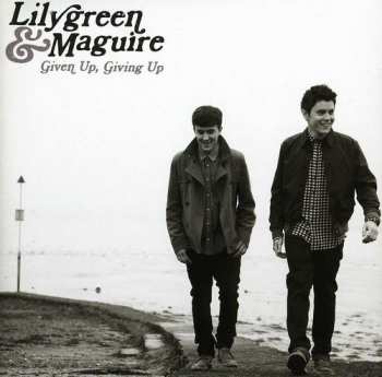 CD Lilygreen & Maguire: Given Up, Giving Up