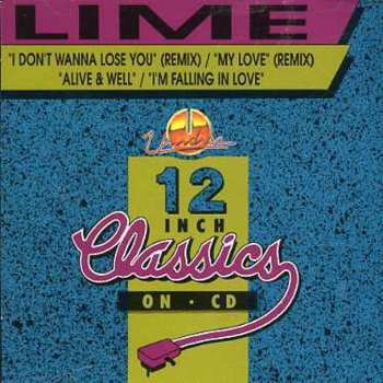CD Lime: I Don't Wanna Lose You (Remix) / My Love (Remix) / Alive & Well / I'm Falling In Love