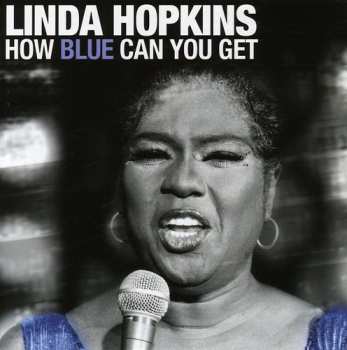 CD Linda Hopkins: How Blue Can You Get