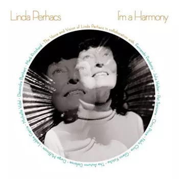 Linda Perhacs: I'm A Harmony