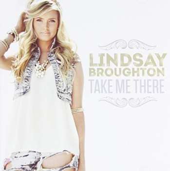 Album Lindsay Broughton: Take Me There