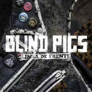 Blind Pigs: Linha De Frente