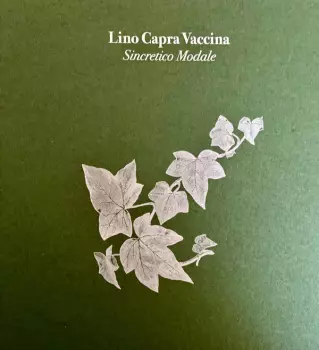 Lino Capra Vaccina: Sincretico Modale