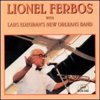 Lionel Ferbos With Lars Edegran's New Orleans Band