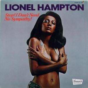 CD Lionel Hampton: Stop! I Don't Need No Sympathy!