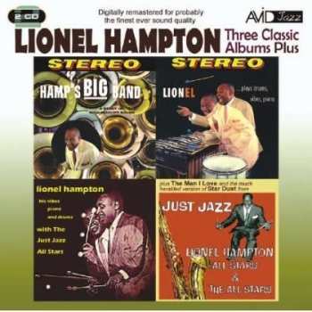 2CD Lionel Hampton: Three Classic Albums Plus: Hamp's Big Band / Lionel Plays Drums, Vibes, Piano / Lionel Hampton With The Just Jazz All Stars / Just Jazz