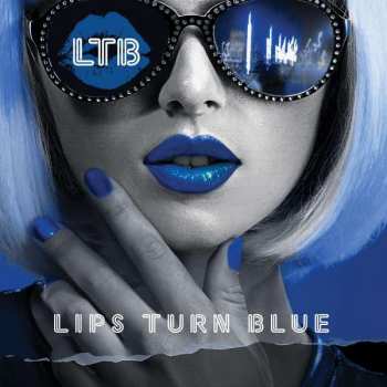 CD Lips Turn Blue: Lips Turn Blue