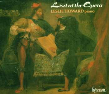 Album Franz Liszt: Liszt At The Opera